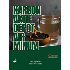 Karbon Aktif Depot Air Minum: Fungsi, Manfaat, dan Cara Memilih