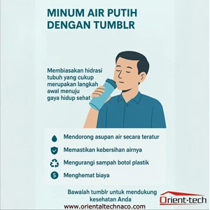 Optimalkan Gaya Hidup Sehat Masa Kini dengan Minum Air Putih Menggunakan Tumblr