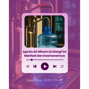 Apa Itu Air Minum Isi Ulang? Manfaat dan Keamanannya
